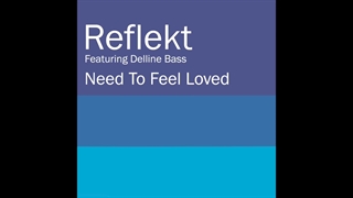 Reflekt _ Need To Feel Loved